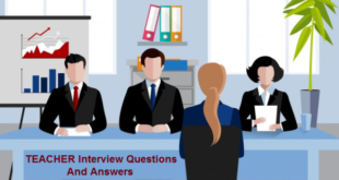 TEACHER Interview Questions and Answers