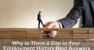 Why is there a gap in your employment history best answers
