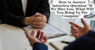 how to answer what will you bring to the company